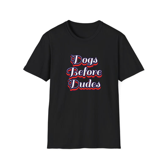 Black t-shirt with 'Dogs Before Dudes' text design on a white background